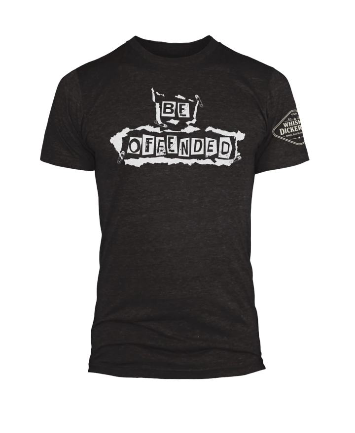 Be Offended - Whiskey Dickerson