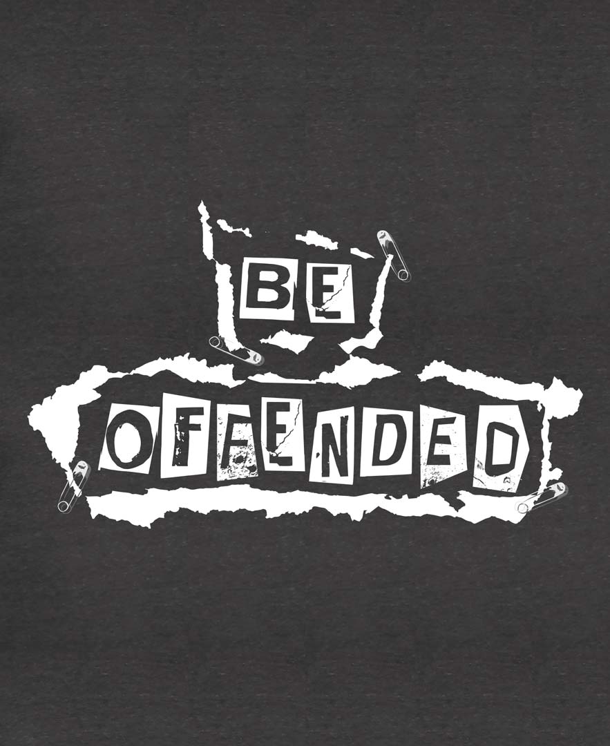 Be Offended - Whiskey Dickerson