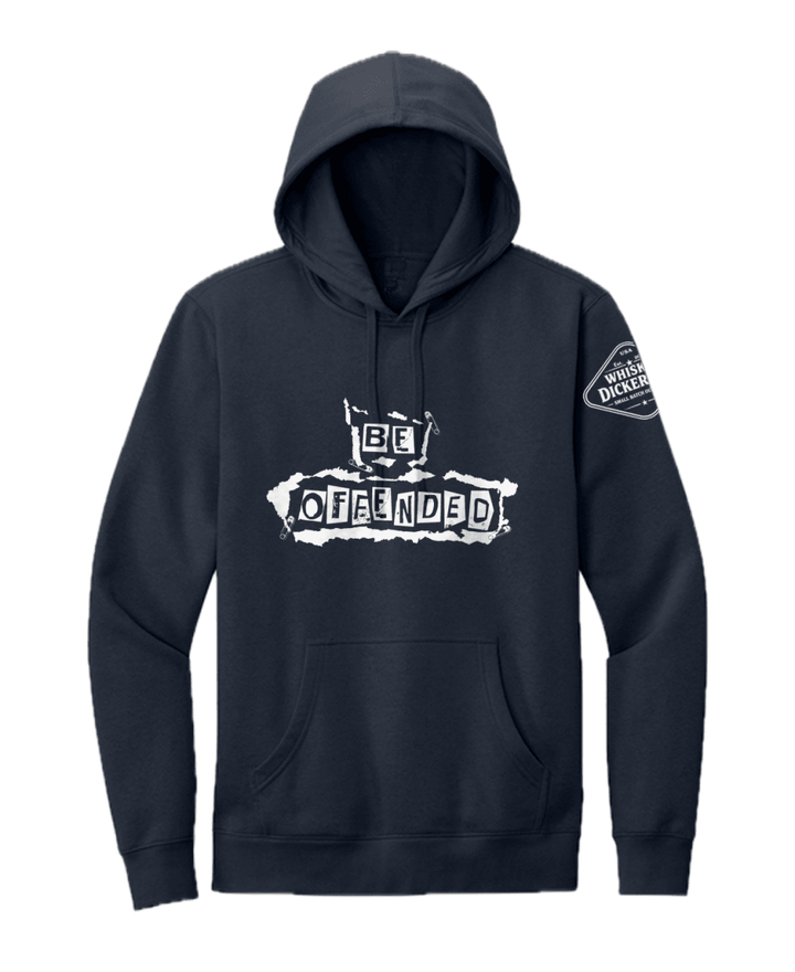 Be Offended Tailgate Hoodie - Whiskey Dickerson