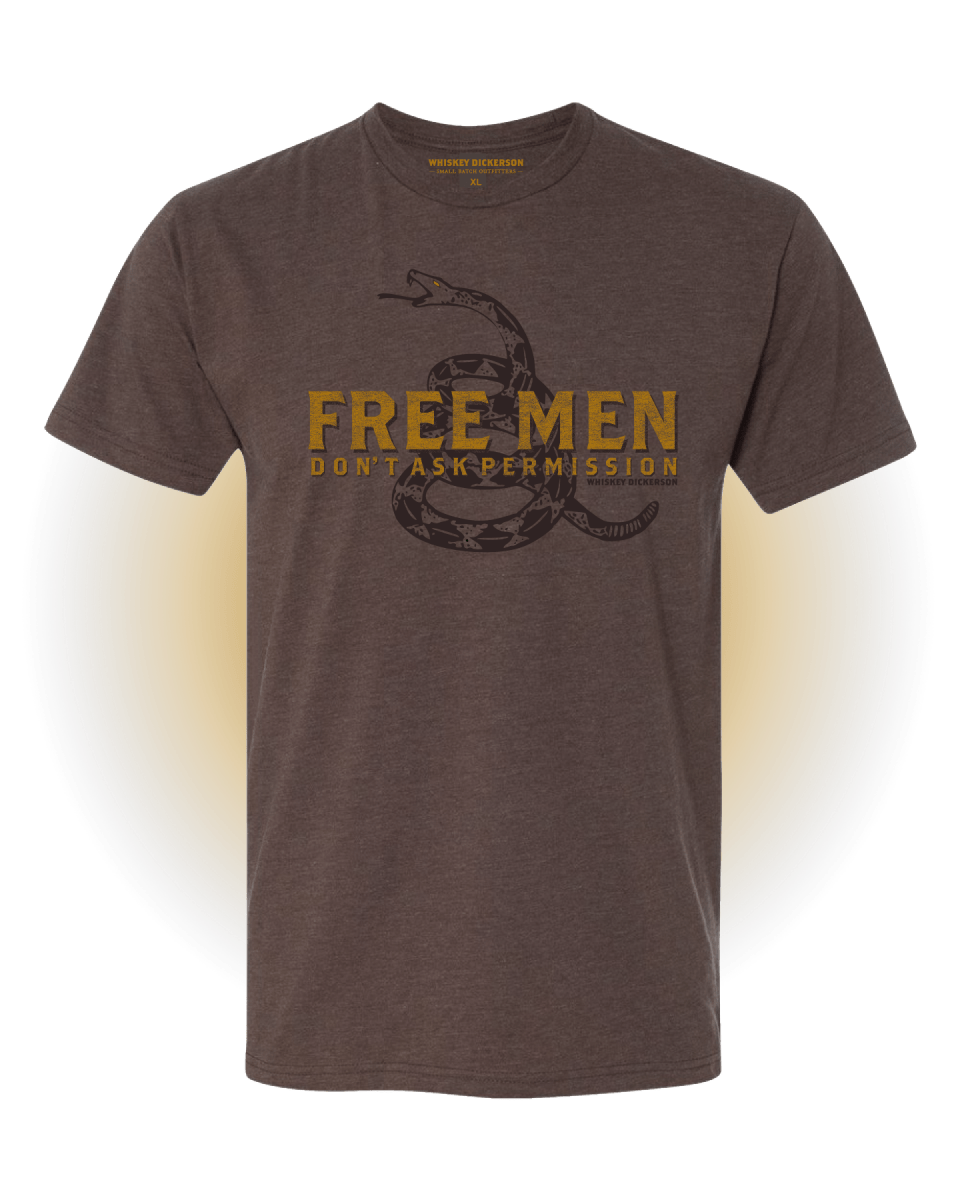 Free Men Don&#39;t Ask Permission - Whiskey Dickerson