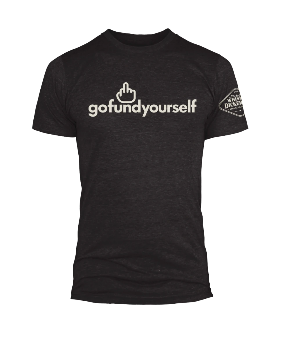 GoFundYourself - Whiskey Dickerson