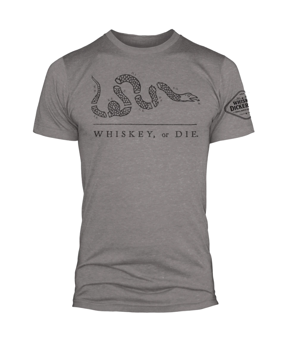 Whiskey or Die - Whiskey Dickerson