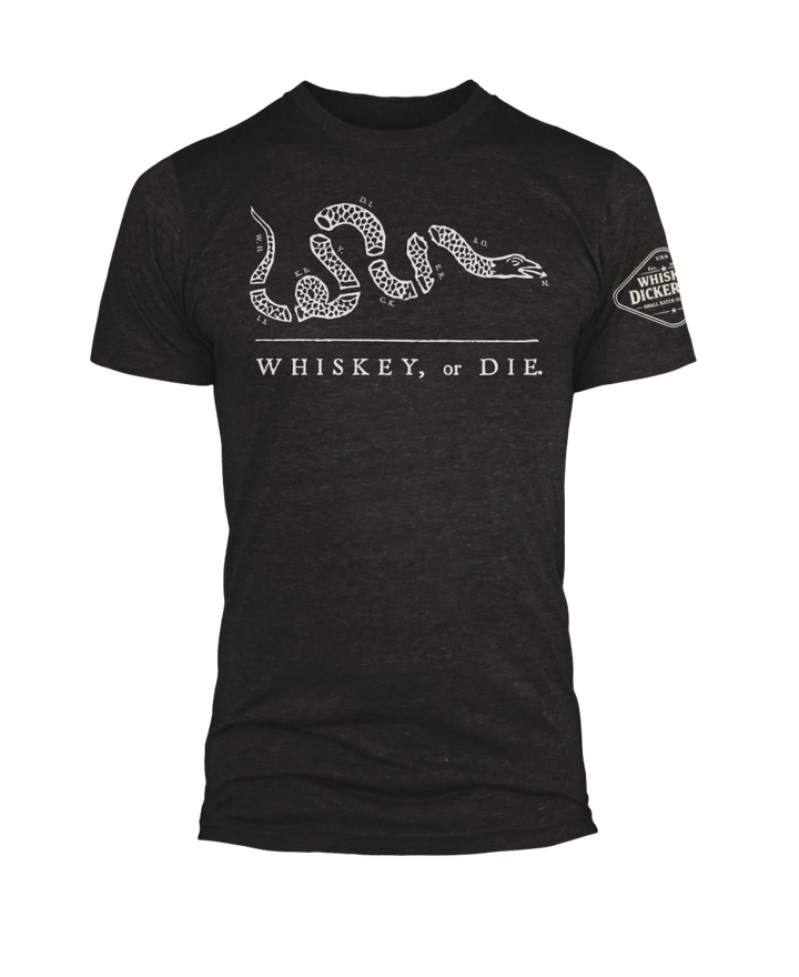 Whiskey or Die - Whiskey Dickerson