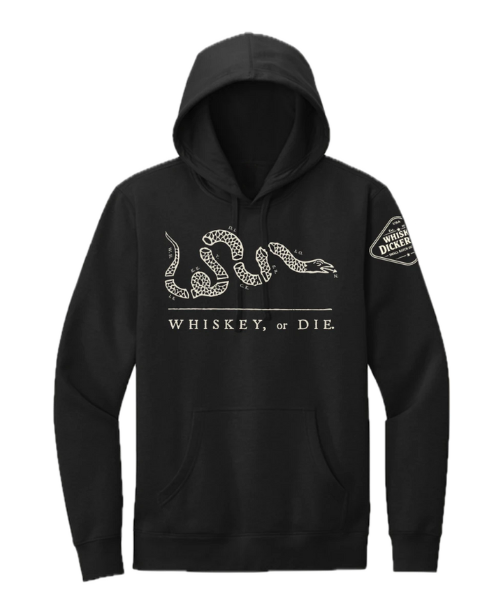 Whiskey or Die Hoodie - Whiskey Dickerson